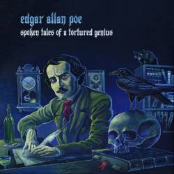 Ted Kirkpatrick : Edgar Allan Poe : Spoken Tales of a Tortured Genius